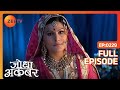 Ep 229  akbar  maham anga       jodha akbar  zee tv