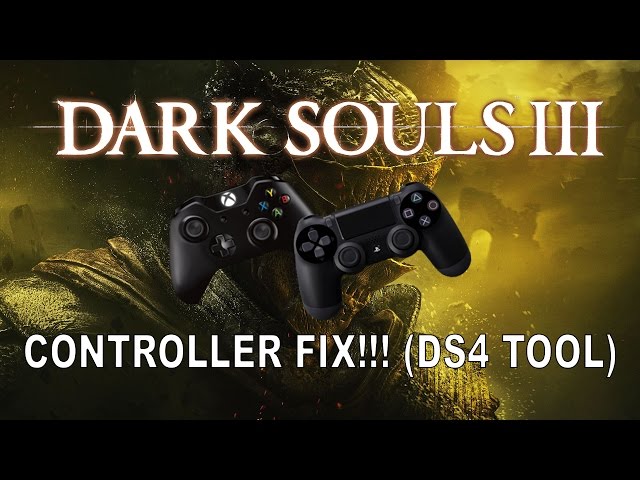 Dark Souls 3 - FIX !!! (DS4 Tools) YouTube