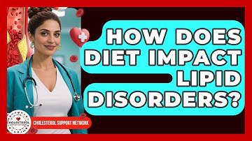 How Does Diet Impact Lipid Disorders? - Cholesterol Support Network