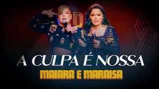 Maiara e Maraisa   A Culpa É Nossa   CD COMPLETO Identidade