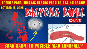 🔴 OCTOBER 18, 2025! MAG IINGAT, BAGYO, MAS LUMAKAS PA! SAAN TATAMA ANG BAGYONG RAMIL?! #RAMILPH