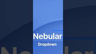 Nebular Dropdown #short #shorts