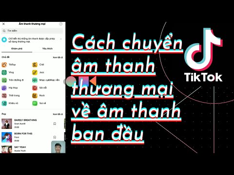 Video: Bạn sử dụng Tik Tok bằng âm nhạc như thế nào?