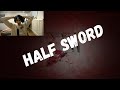 😂😂 HALF SWORD | ساحة المعركة