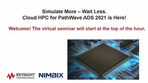 Simulate More Wait Less: Cloud HPC for Pathwave ADS