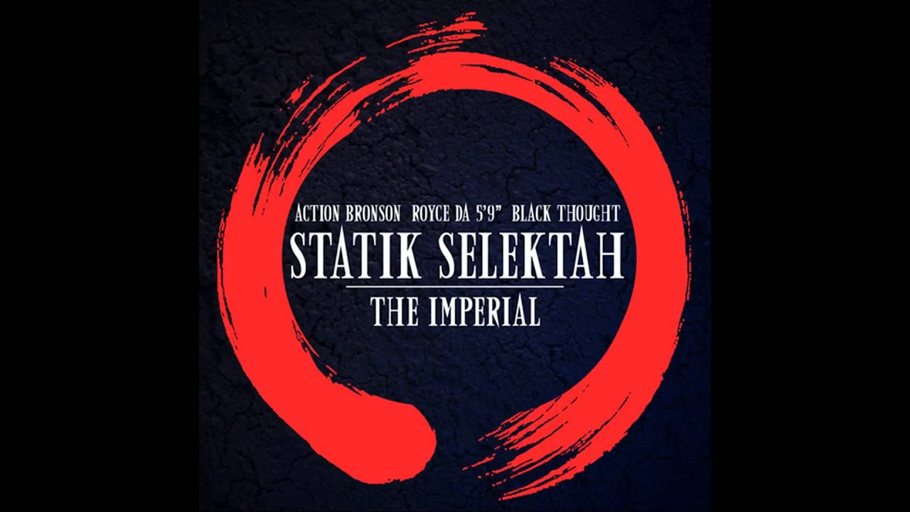 Ver Statik Selektah - "The Imperial" (Feat. Action Bronson; Royce Da 5'9", Black Thought) no YouTube Ver Statik Selektah - "The Imperial" (Feat. Action Bronson; Royce Da 5'9", Black Thought) no YouTube