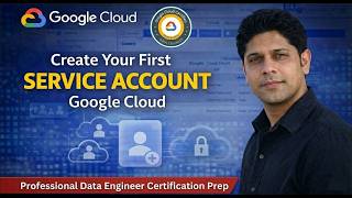 Create Your First Service Account in Google Cloud | Professional Data Engineer certification Prep