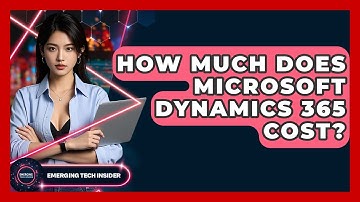 How Much Does Microsoft Dynamics 365 Cost? - Emerging Tech Insider