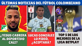 ¿YESUS CABRERA JUGARÁ CON EL CALI ? | AMÉRICA VA POR CHUNGA SU DT LO PIDIÓ ? | ligabetplay