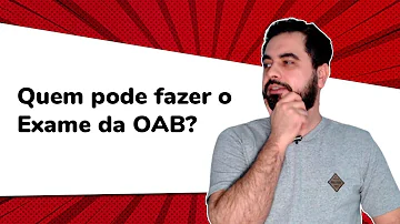 Quando se pode fazer a prova da OAB?