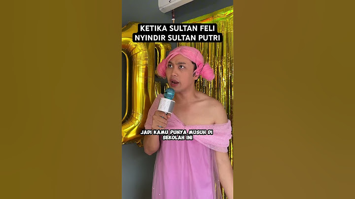 KETIKA SULTAN FELI NYINDIR SULTAN PUTRI