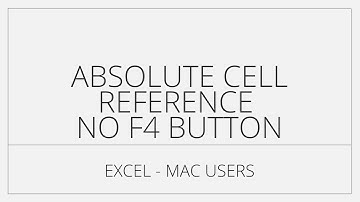 Absolute Cell Reference Mac user   No F4 button