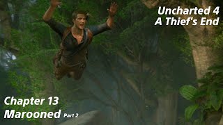 Uncharted 4, A Thief’s End: Chapter 13 - Marooned PART 2