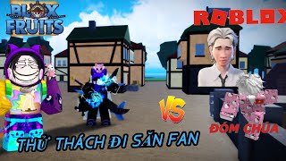 ROBLOX - CHALLENGE TO HUNT FAN AND UNEXPECTEDLY MEET THE ANNOYED FIRELORD - BLOX FRUIT
