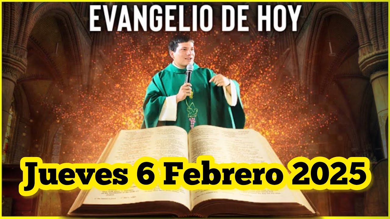 EVANGELIO DE HOY Jueves 6 Febrero 2025 con el Padre Marcos Galvis - YouTube