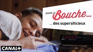 Dans La Bouche - Les superstitieux