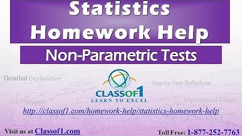 Non Parametric Tests: Statistics Homework Help by Classof1.com