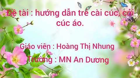 Hướng dẫn trẻ cài cởi cúc áo