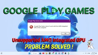 Google Play Games Unsupported AMD Integrated GPU | Problem Solved screenshot 1