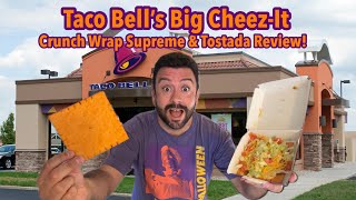 Taco Bell’s Big CheezIt Crunch Wrap Supreme & Tostada Review!