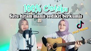 100% Cintaku (Satu Hitam manis sedikit berkumis)| yolandani akustik cover