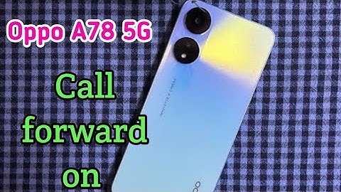 How To Enable Call Forward Oppo A78 5G,  Mein Call Forward Kaise Kare