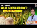 What is Designer Rice? | Fortified Rice | Golden Rice | Economy by Suresh Sir | UPSC | APPSC | TGPSC