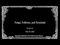 Fungi folklore and fairyland