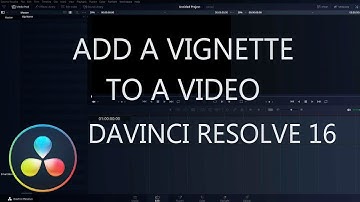 How To Add Vignettes in DaVinci Resolve 16