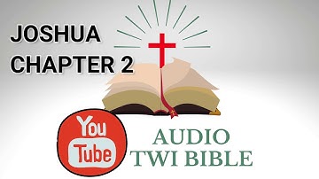 ✝️ Joshua Chapter 2 - Audio Twi Bible reading   📖