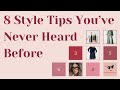 Style tips youve never heard before  lifechanging