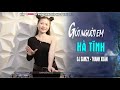 GỬI NGƯỜI EM HÀ TĨNH REMIX - DJ SAMZY - THANH XUÂN ll SÁNG TÁC : PHẠM TÔN TẪN || Nhạc Dân Ca Remix