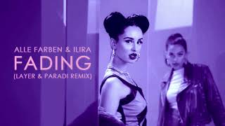 Alle Farben & ILIRA - Fading (Layer & djparadi Remix)