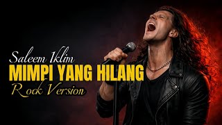 Saleem Iklim MIMPI YANG HILANG Rock Version Suara Khas serak cover Titisan Embun