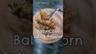 Baby Corn Salt & Pepper Perfect Starter Recipe #YouTubeShorts #Shorts #BabyCorn #Viral