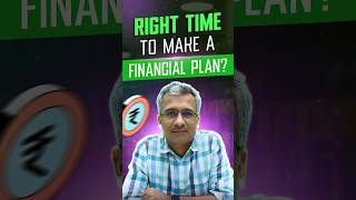 What is the Right Time to Make Your Financial Plan? #personalfinance
