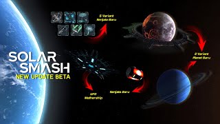 Solar Smash New Update BETA V2.3.0 - 5 New Weapon Variants, New Weapon and 2 New Planet Variants