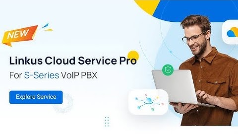 Activating Linkus Cloud Service Pro Free Trial on Yeastar S series and Remote Sip Registration