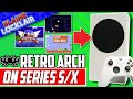 Install RetroArch On Xbox Series S / X & Xbox One S / X