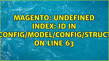 Undefined index: id in vendor/magento/module-config/Model/Config/Structure/Element/Iterator.php...