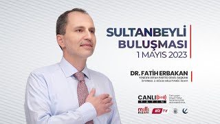 Genel Başkanımız Dr. Fatih Erbakan, Sultanbeylide Konuşuyor.