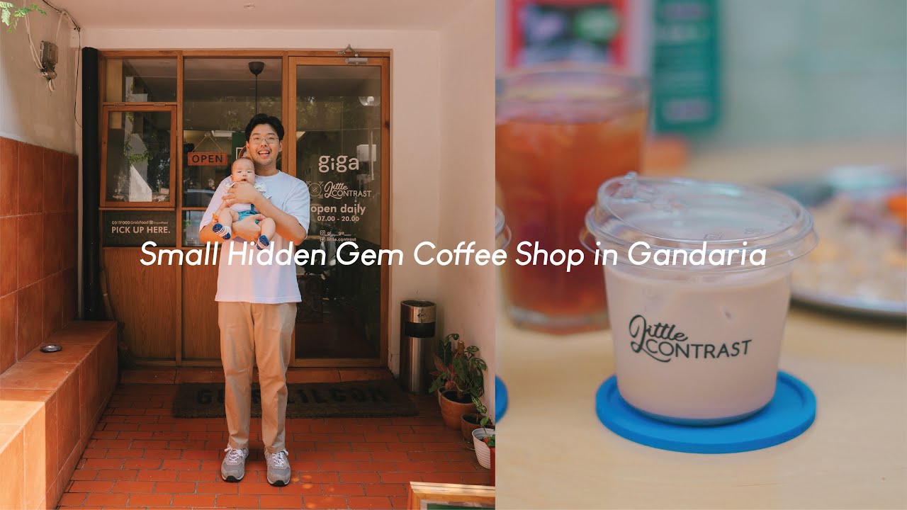 COFFEE SHOP KECIL DI DEPAN TAMAN GANDARIA GIGA x Little Contrast YouTube