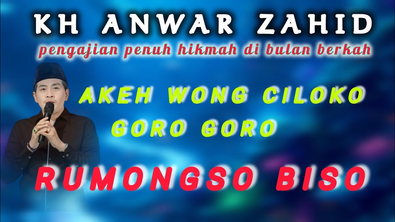 KH ANWAR ZAHID | Pengajian bulan berkah, lucu dan penuh hikmah.