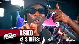 Rsko - 2, 3 idées #PlanèteRap