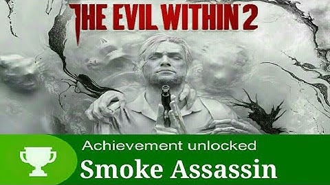 Evil Within 2 Achievement Guide Smoke Assassin