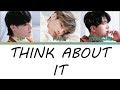 [Color Coded Lyrics] GOT7 JB, Mark &amp; Youngjae - Think About It [Han/Rom/Eng]