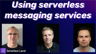 Using serverless messaging services | Serverless Office Hours