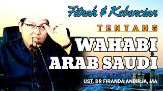 Slander U0026 Hatred About Wahhabis U0026 Saudi Arabia  Ust Dr Firanda Andirja Ma
