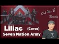 Seven Nation Army - Liliac (Reaction)