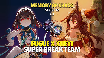 E0 Fugue x Xueyi Super Break Team Both Phase - Memory Of Chaos 12 - Honkai: Star Rail 2.7